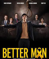 Смотреть Онлайн Лучший человек / Better Man [2013]